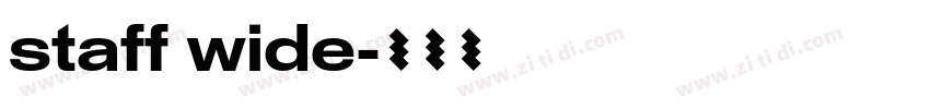 staff wide字体转换 staff wide字体转换